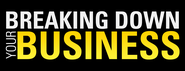 Breaking Down Your Business - The most entertaining business podcast IN THE WORLD.