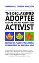 The Declassified Adoptee Essays of an Adoption Activist