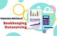 Important Advises of Bookkeeping Outsourcing