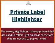 Personalized Highlighters | Nature's Own Cosmetics