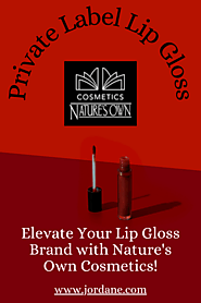 Unveiling Nature's Own Cosmetics' Premium Private Label Lip Gloss Wholesale Collection