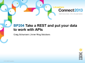 BP204: Take a REST and put your data to work with APIs!