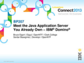 BP207: Meet the Java Application Server You Already Own – IBM Domino