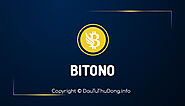 Bitono là gì? Hướng dẫn kiếm tiền sàn Bitono chi tiết [2020]