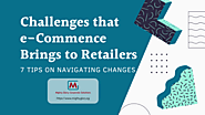 Challenges that e-Commerce Brings to Retailers: 7 Tips on Navigating Change - Mighty Glory Corporate Solutions