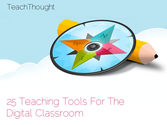 25 Teaching Tools For The Digital Classroom