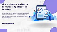 The Ultimate Guide to Software Application Testing | by BetterQA | Jul, 2022 | Medium