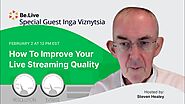 How to Improve Your Live Streaming Quality with Inga Viznytsia snd Steven