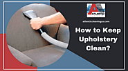 How to Keep Upholstery Clean? | Fall River