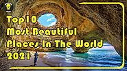 Top 10 Most Beautiful Places In The World 2021