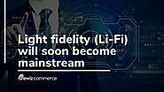 Light fidelity (Li-Fi) will soon become mainstream
