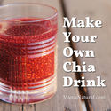 How to Make Your Own Chia Seed Drink