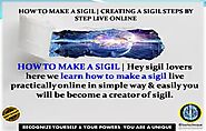 HOW TO MAKE SIGILS | CREATING A SIGIL STEPS BY STEP LIVE ONLINE