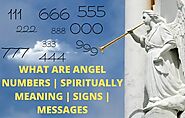 WHAT ARE ANGEL NUMBERS | SPIRITUALLY MEANING | SIGNS | MESSAGES