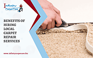 Benefits Of Hiring Local Carpet Repair Services | Infinity Carpet Care