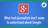 What tech journalists don't seem to understand about Google+ - Plus Your Business