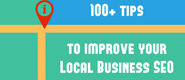 100+ Tips to improve your Local Business SEO
