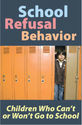 School Refusal Behavior: Children Who Can't or Won't Go to School