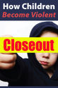 How Children Become Violent