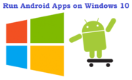 Run Android Apps on Windows 10/8/8.1 [Best Emulators]