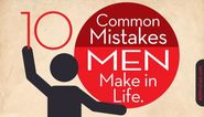 10 Common Mistakes Men Make in Life
