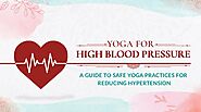 Practice Yoga for High Blood Pressure