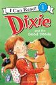 Dixie and the Good Deeds (I Can Read Book 1) GRL: I