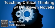 TER #035 - Teaching Critical Thinking with Dr. Steven Novella - 16 Nov 2014