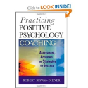 Practicing Positive Psychology Coaching: Assessment, Activities and Strategies for Success: Robert Biswas-Diener: 978...