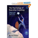 Amazon.com: The Psychology of Executive Coaching: Theory and Application (9780415993418): Bruce Peltier: Books