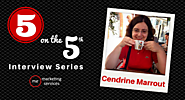 5 on the 5th Interview: Cendrine Marrout - ME Marketing Services, LLC