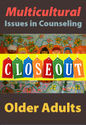 Multicultural Issues in Counseling - Older Adults