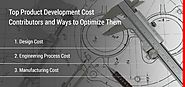 Top Product Development Cost Contributors & Ways to Optimize Them