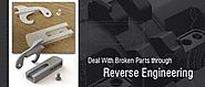 How to Deal With Broken Parts through Reverse Engineering?