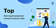 Top Web App Development Trends to Follow In 2021