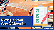 Buying A Used Car: A Checklist | Topmarq