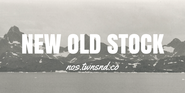NEW OLD STOCK