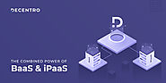 Helping Businesses with the Combined Power of BaaS & iPaaS