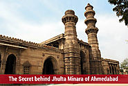 The Secret behind Jhulta Minara of Ahmedabad - an Architectural Marvel
