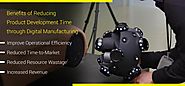 4 Benefits of Reducing Product Development Time Through Digital Manufacturing