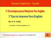 7 Tips to Improve Your English - 7 Consejos para Mejorar Su Inglés