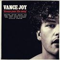 Dream Your Life Away - Vance Joy | Songs, Reviews, Credits, Awards | AllMusic