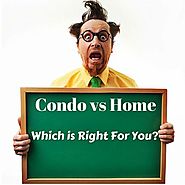 Condo vs Home: Pro's and Con's of Each