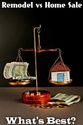 Should I Sell My Home Or Remodel Instead
