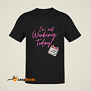 I m not Working Today LR#10103 (Men's T-Shirt)