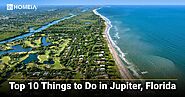 Top 10 Things to Do in Jupiter, Florida - HOMEiA