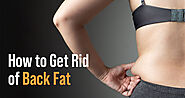 How to Get Rid of Back Fat: Tips and Exercise for Men and Women