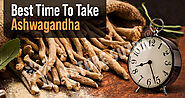 Should I Take Ashwagandha in The Morning or Night - See Best Time