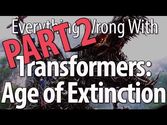 Everything Wrong With Transformers: Age of Extinction Part 2