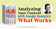 9/11/15 Analyzing Your Content With Google Analytics: Social Media Examiner [PODCAST]